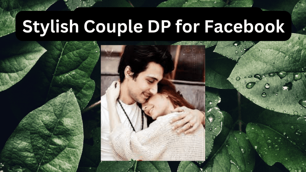 Stylish Couple DP for Facebook